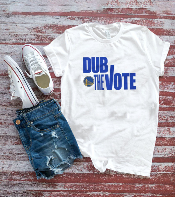 Dub The Vote Golden State Warriors T-Shirt
