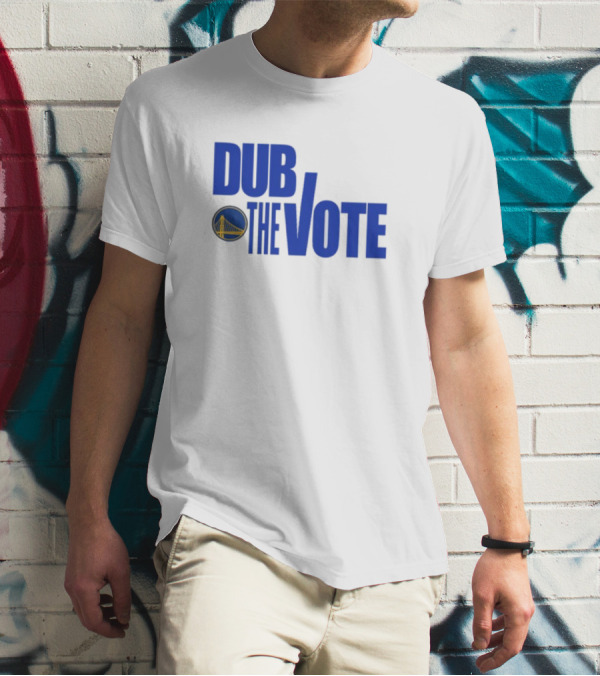 Dub The Vote Golden State Warriors T-Shirt