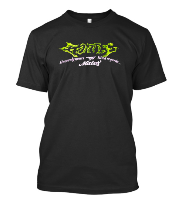 Gentle Mates Sincerely Yours Kind Regards T-Shirt