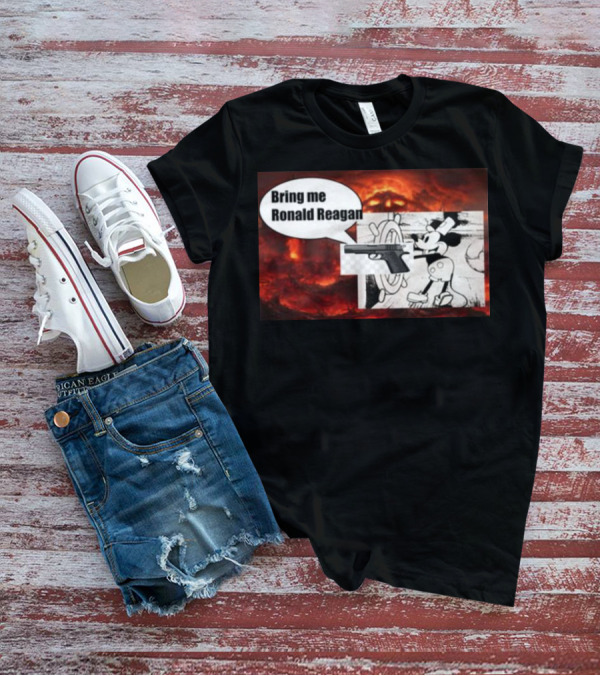 Bring Me Ronald Reagan Cartoon Character And Gun Over Fiery Background T-Shirt