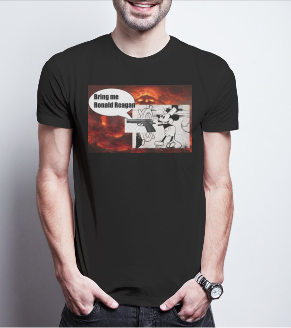 Bring Me Ronald Reagan Cartoon Character And Gun Over Fiery Background T-Shirt