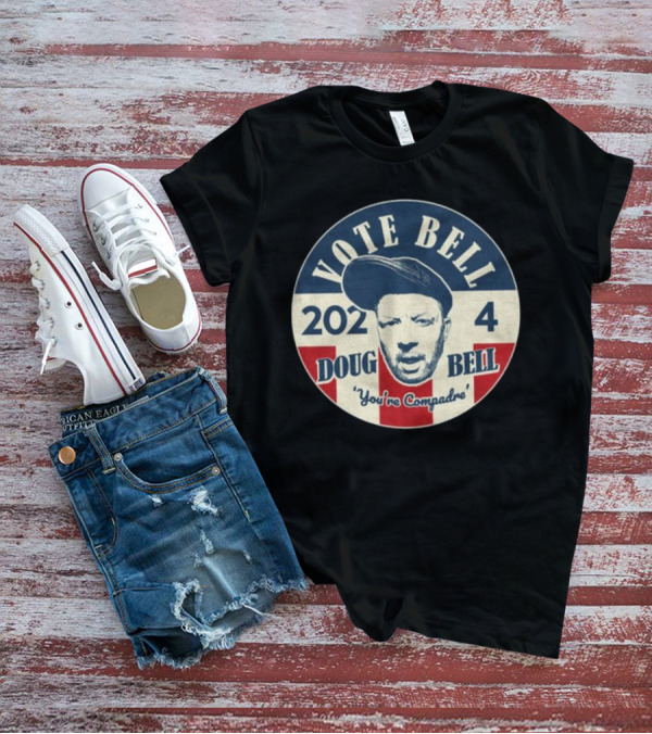 Vote Bell 2024 Doug Bell 'You're Compadre' Campaign Button With Iconic T-Shirt