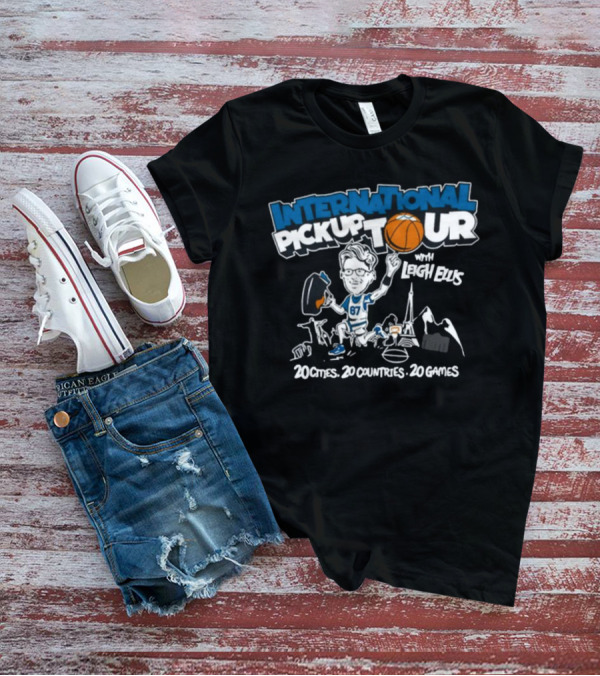 International Pickup Tour With Leigh Ellis 20 Cities 20 Countries 20 Games T-Shirt