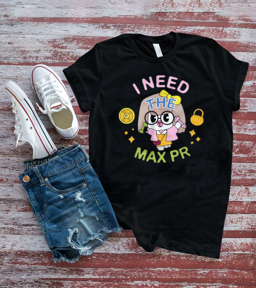 I Need The Max PR Cute Cartoon Fitness Enthusiast With Dumbbells And Kettlebell T-Shirt