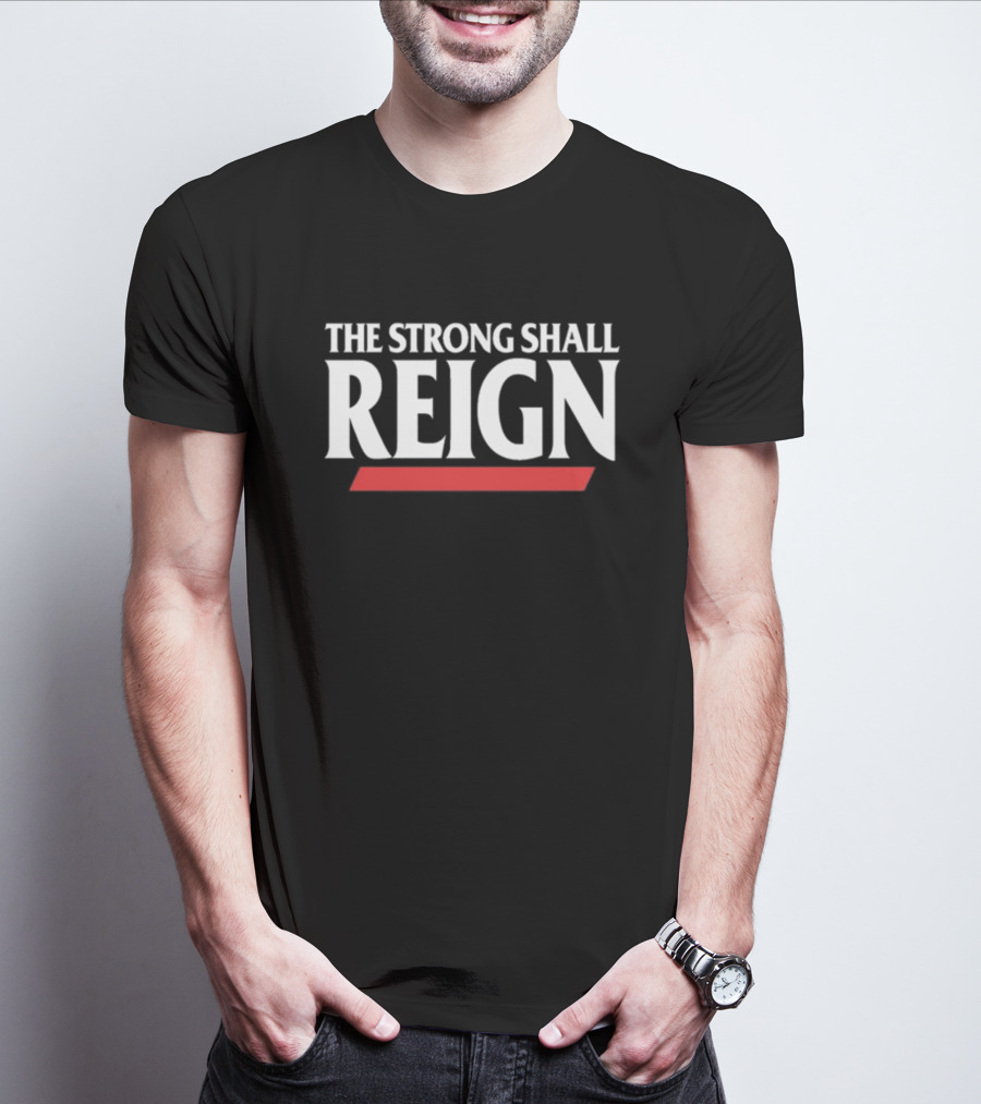 Gobearcatsfb The Strong Shall Reign Bearcats Football Dominance T-Shirt