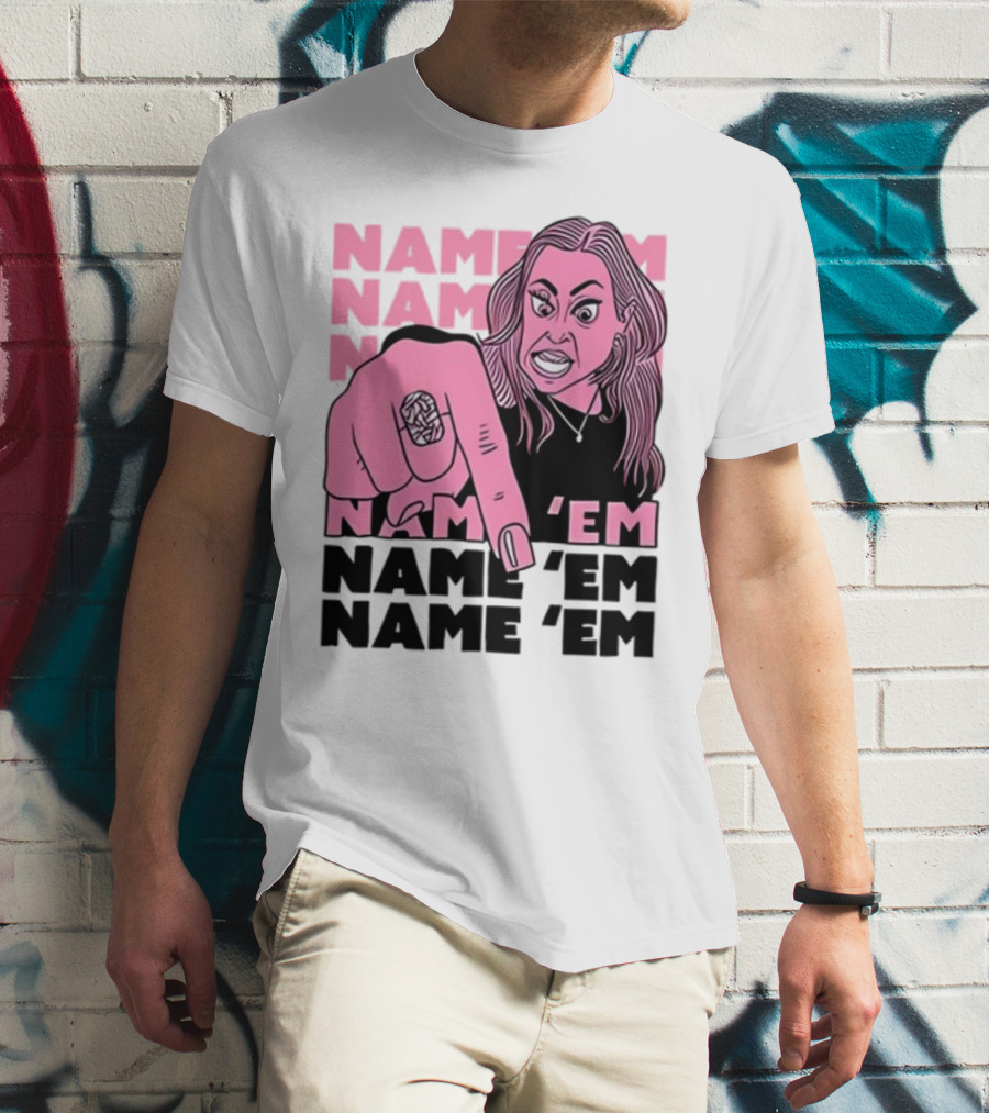 NAME 'EM NAME 'EM NAME 'EM NAME 'EM T-Shirt
