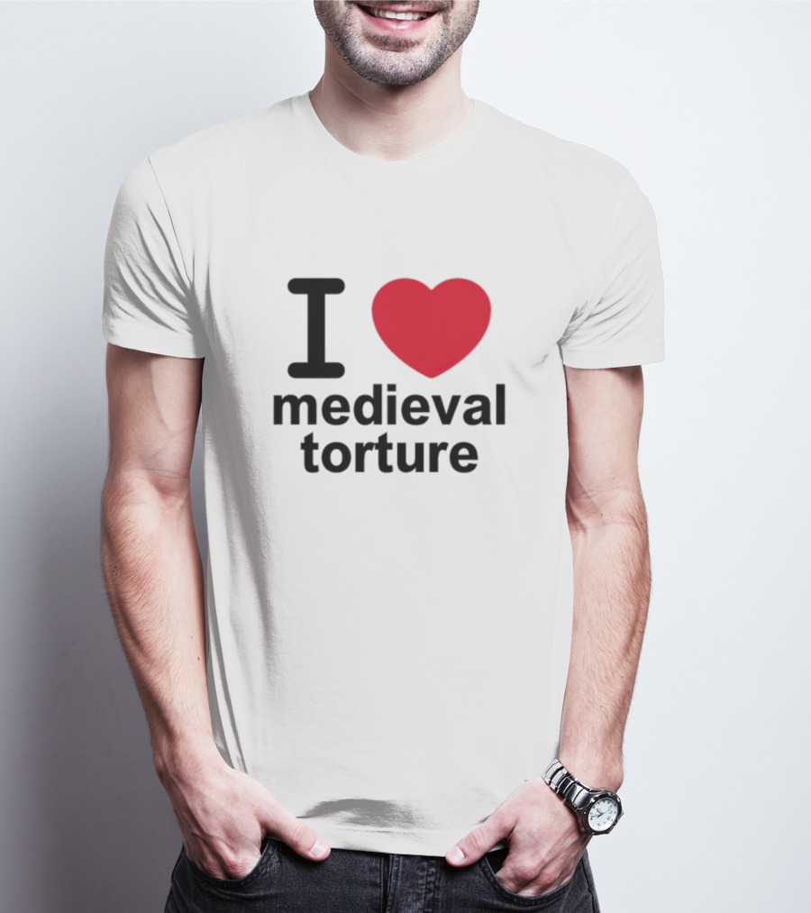 I Love Heart Medieval Torture T-Shirt