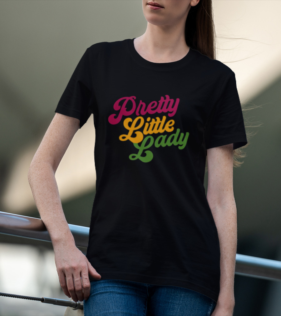 Pretty Little Lady T-Shirt