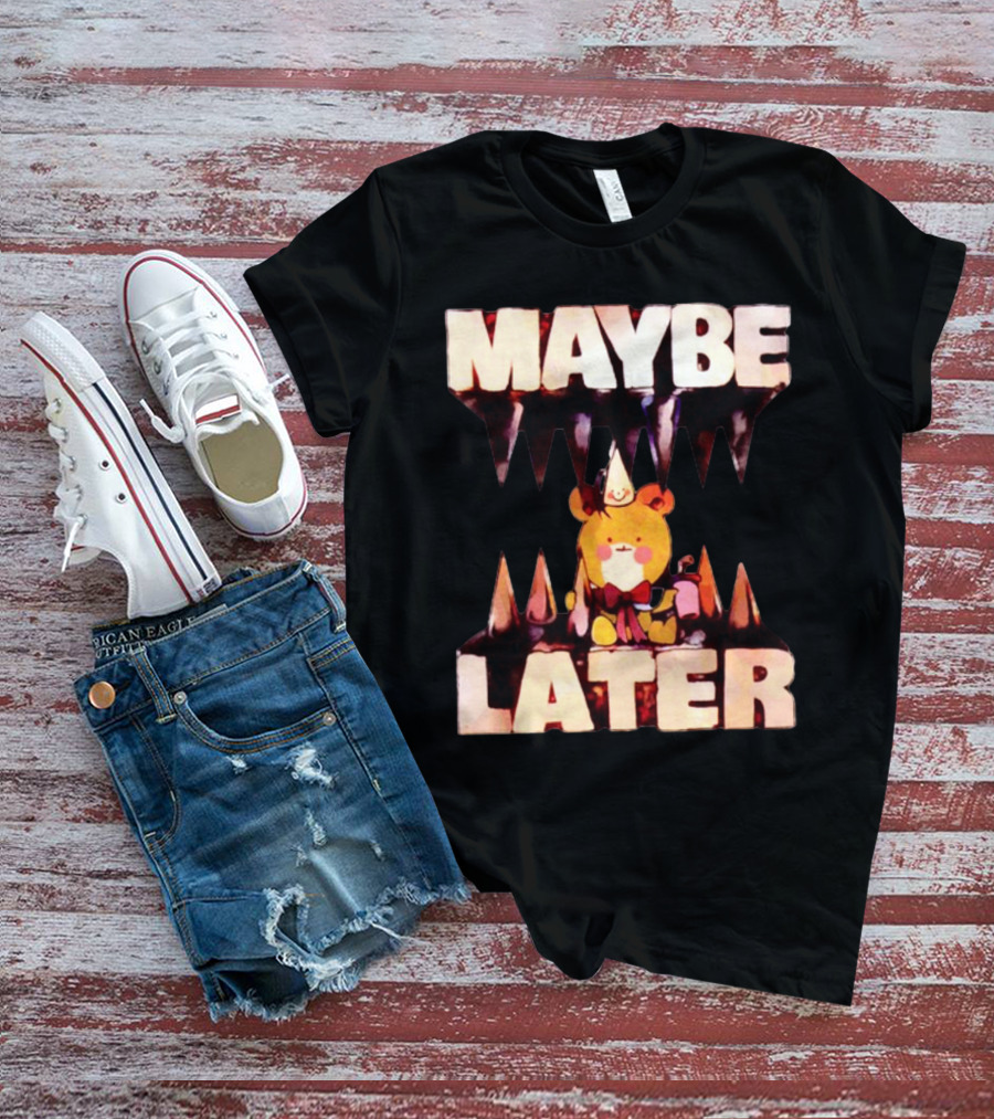 MAYBE LATER Cute Bear Party Hat Bowtie Relaxed Mood T-Shirt