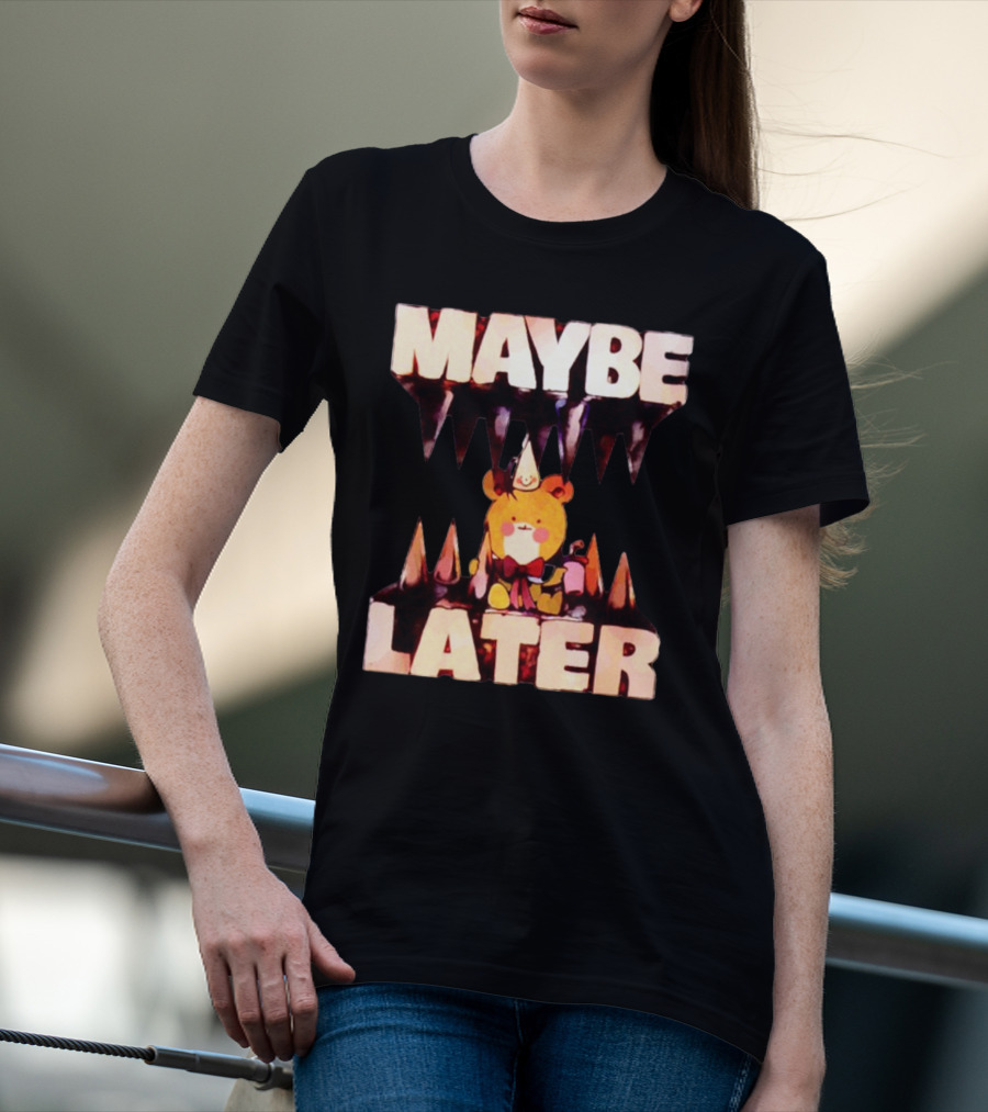 MAYBE LATER Cute Bear Party Hat Bowtie Relaxed Mood T-Shirt