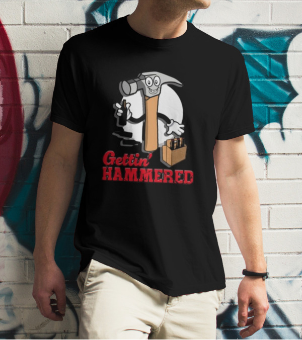 Gettin' Hammered With Cartoon Hammer And Drinks T-Shirt
