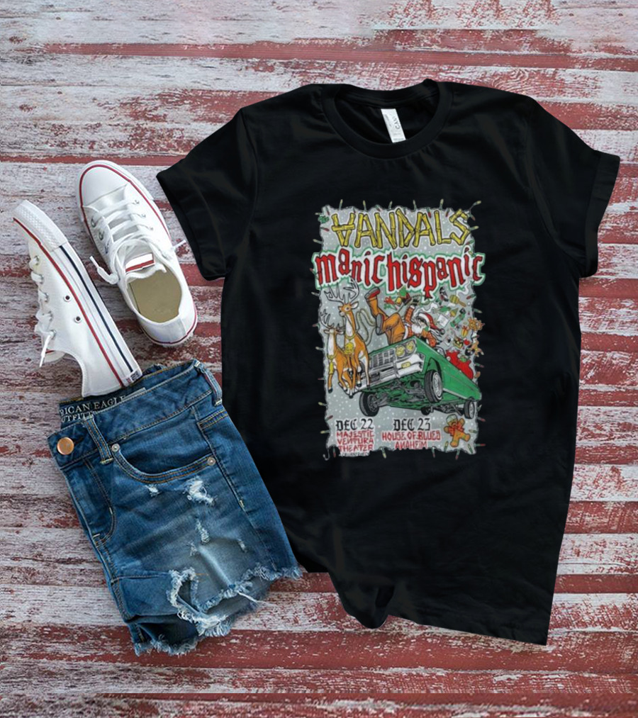 Vandals Manic Hispanic December 22 Majestic Ventura Theater December 23 House Of Blues Anaheim T-Shirt