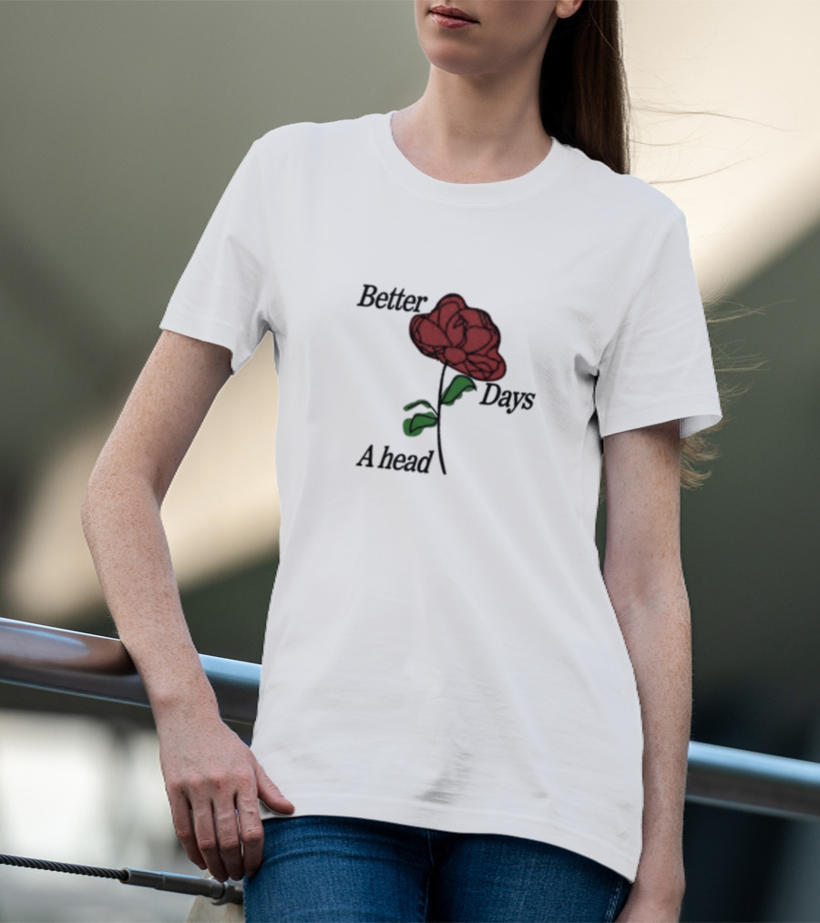 Better Days Ahead Red Flower T-Shirt