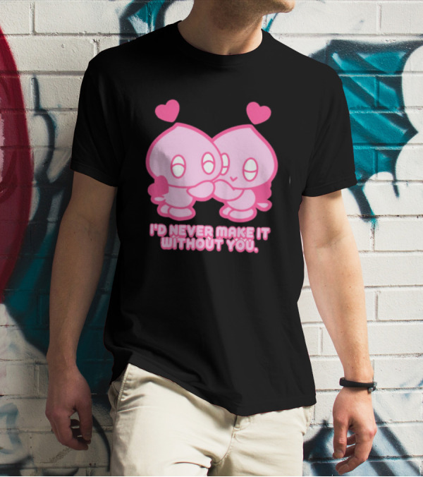 Young Romance I'd Never Make It Without You Pink Hearts Characters T-Shirt