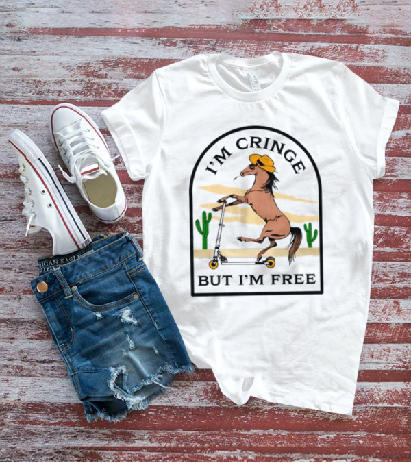 I'm Cringe But I'm Free Horse Riding Scooter In Desert Scene T-Shirt