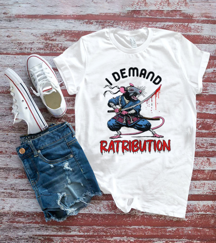 I Demand Ratribution Samurai Rat With Katana T-Shirt