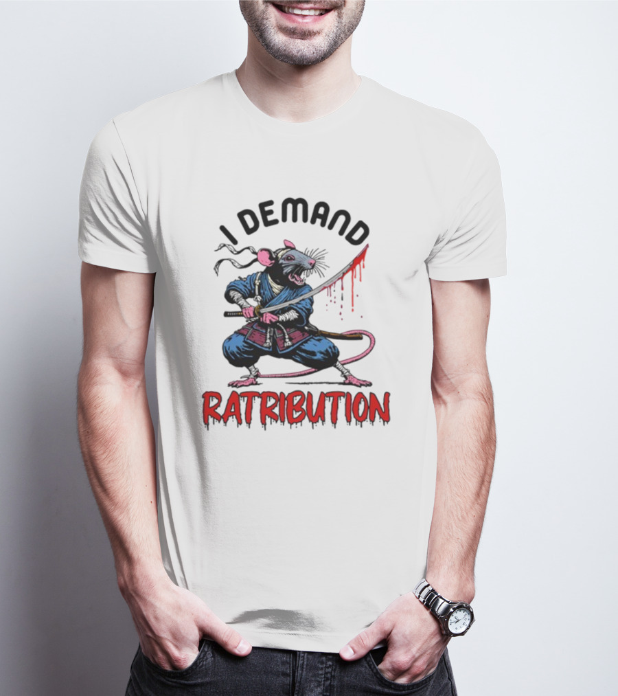 I Demand Ratribution Samurai Rat With Katana T-Shirt