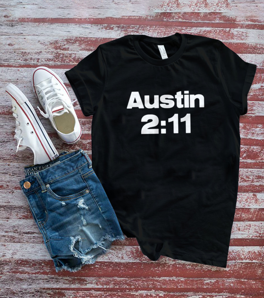 Austin 2:11 Steve Austin Wearing Austin T-Shirt