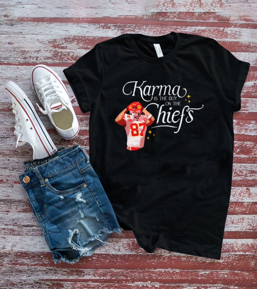 Karma Is The Guy On The Chiefs 87 T-Shirt