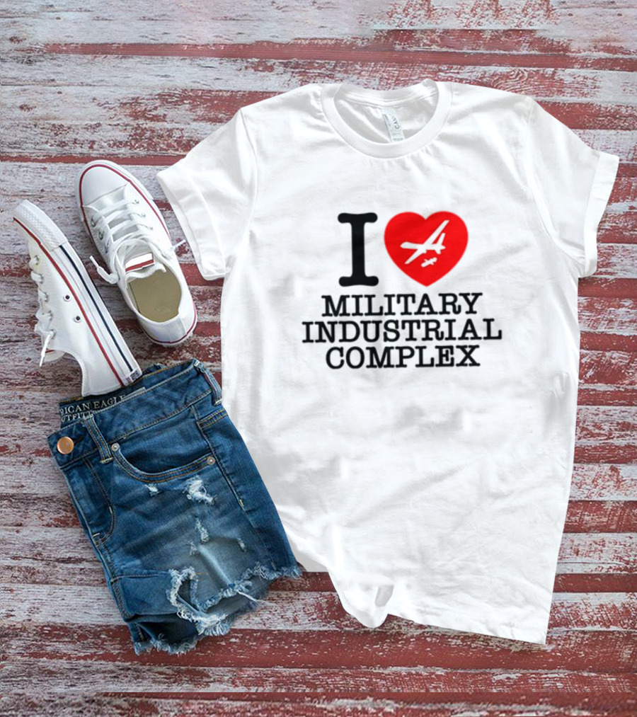Shitheadsteve I Love Military Industrial Complex Fighter Jet Heart T-Shirt