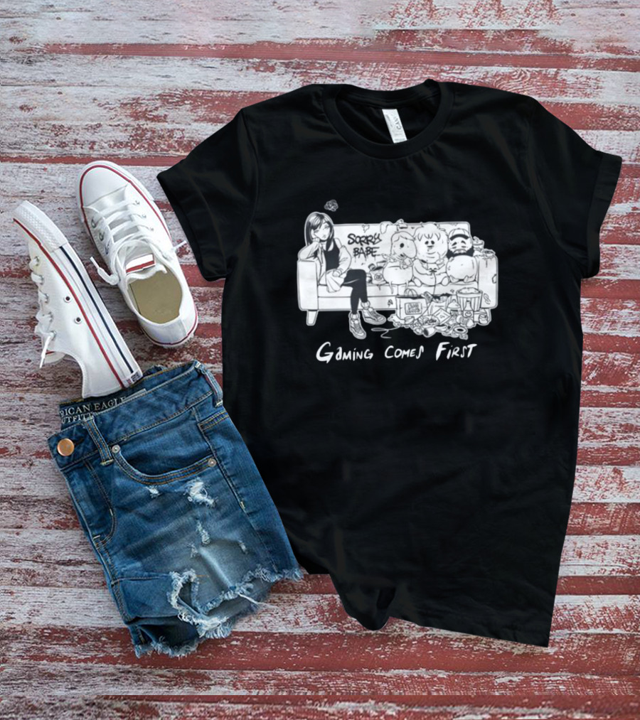 Sorry Babe Gaming Comes First Couch Scene With Characters And Fabs Rich Text T-Shirt