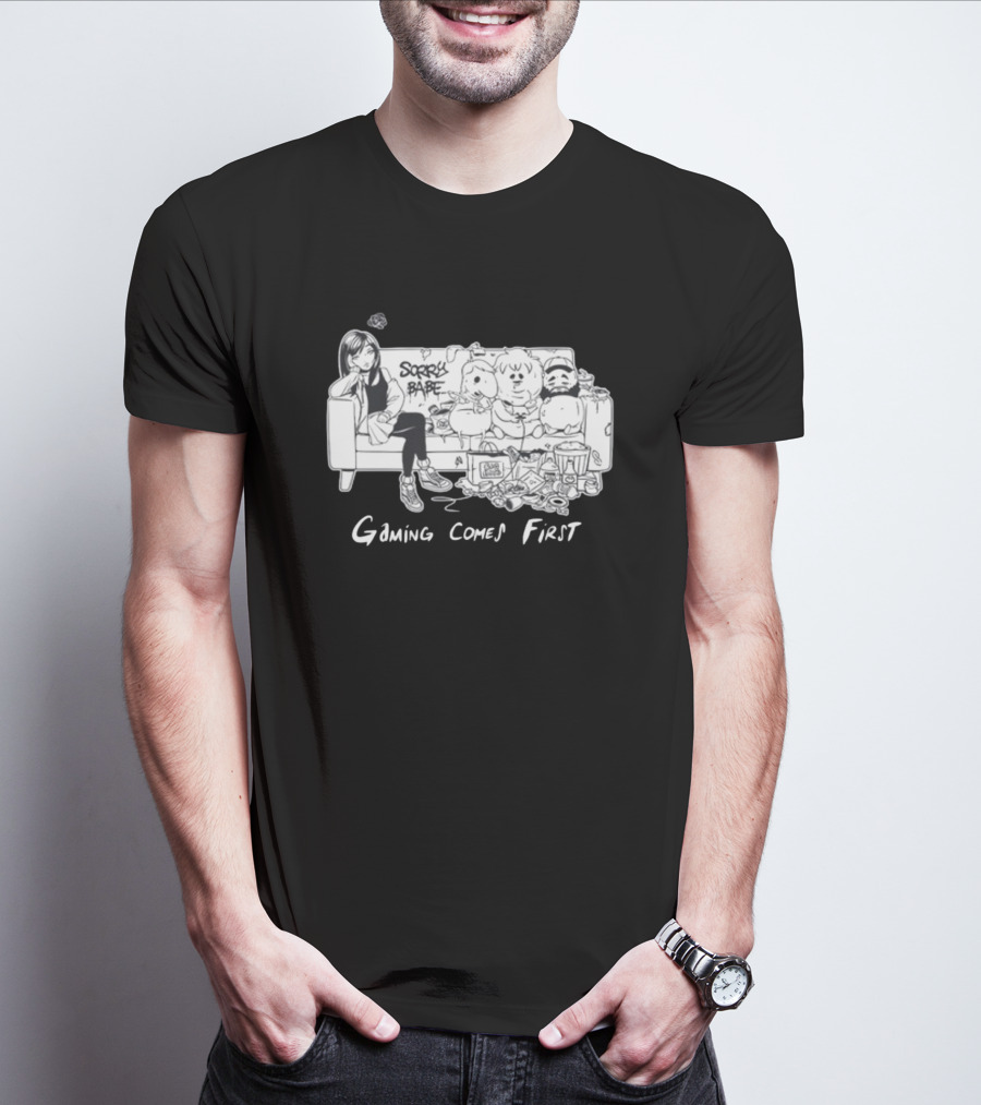 Sorry Babe Gaming Comes First Couch Scene With Characters And Fabs Rich Text T-Shirt