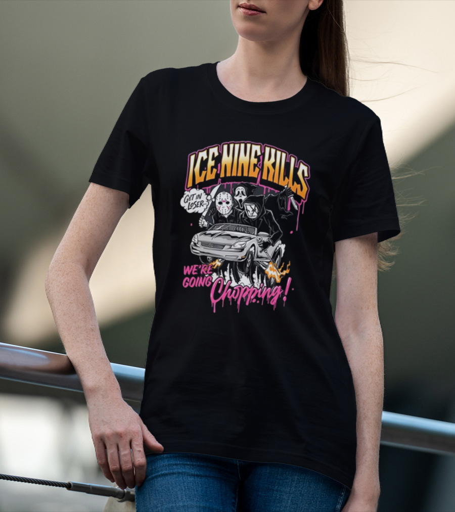 Ice Nine Kills Get In Loser We’re Going Chopping T-Shirt