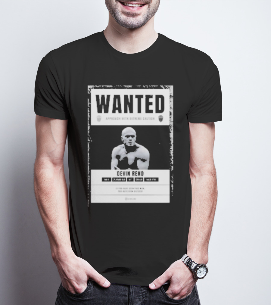 Arizona's Most Wanted Devin Reno Approach With Extreme Caution T-Shirt