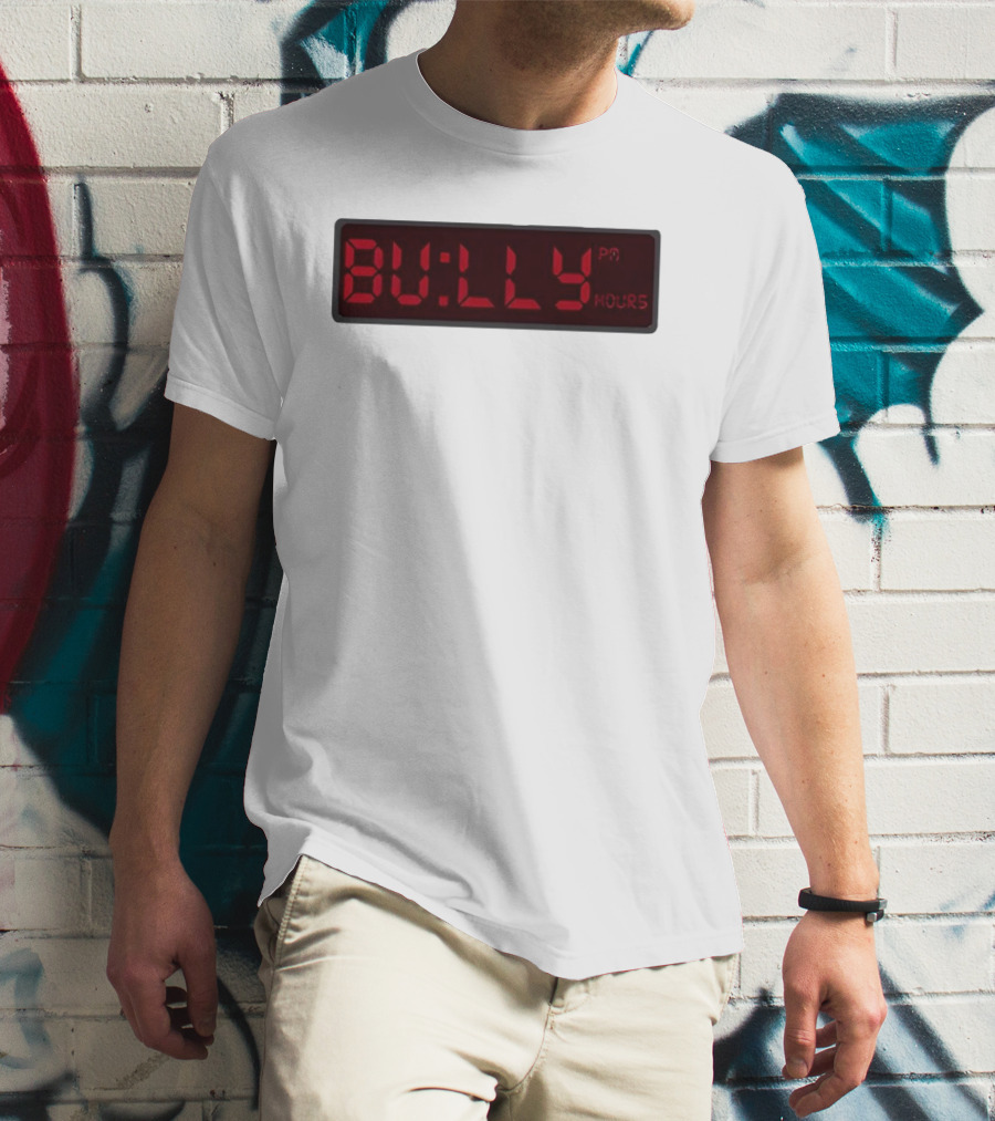 Bully Hours Digital Clock Display T-Shirt