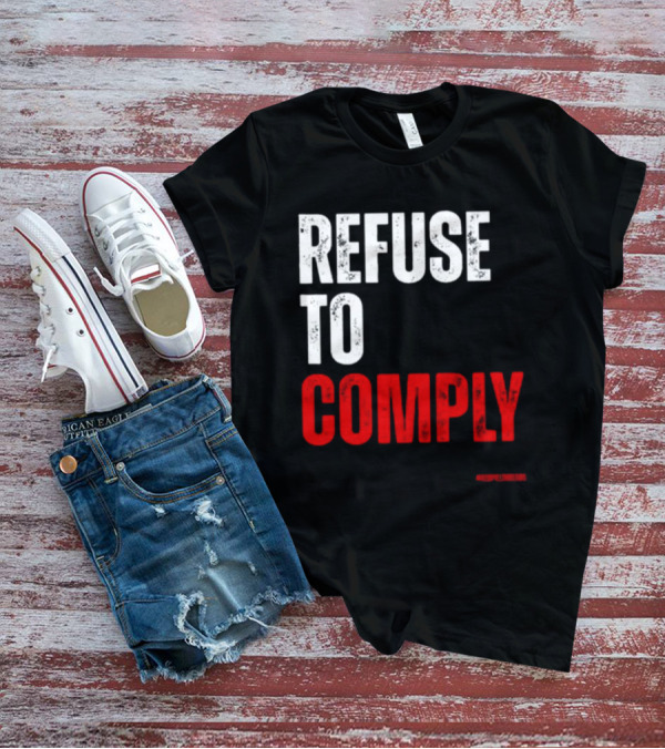 Redpillthreads Refuse To Comply T-Shirt