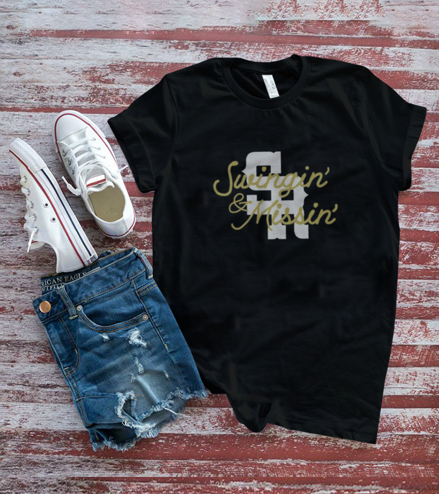 Sr Swingin' And Missin' Bold Typography T-Shirt