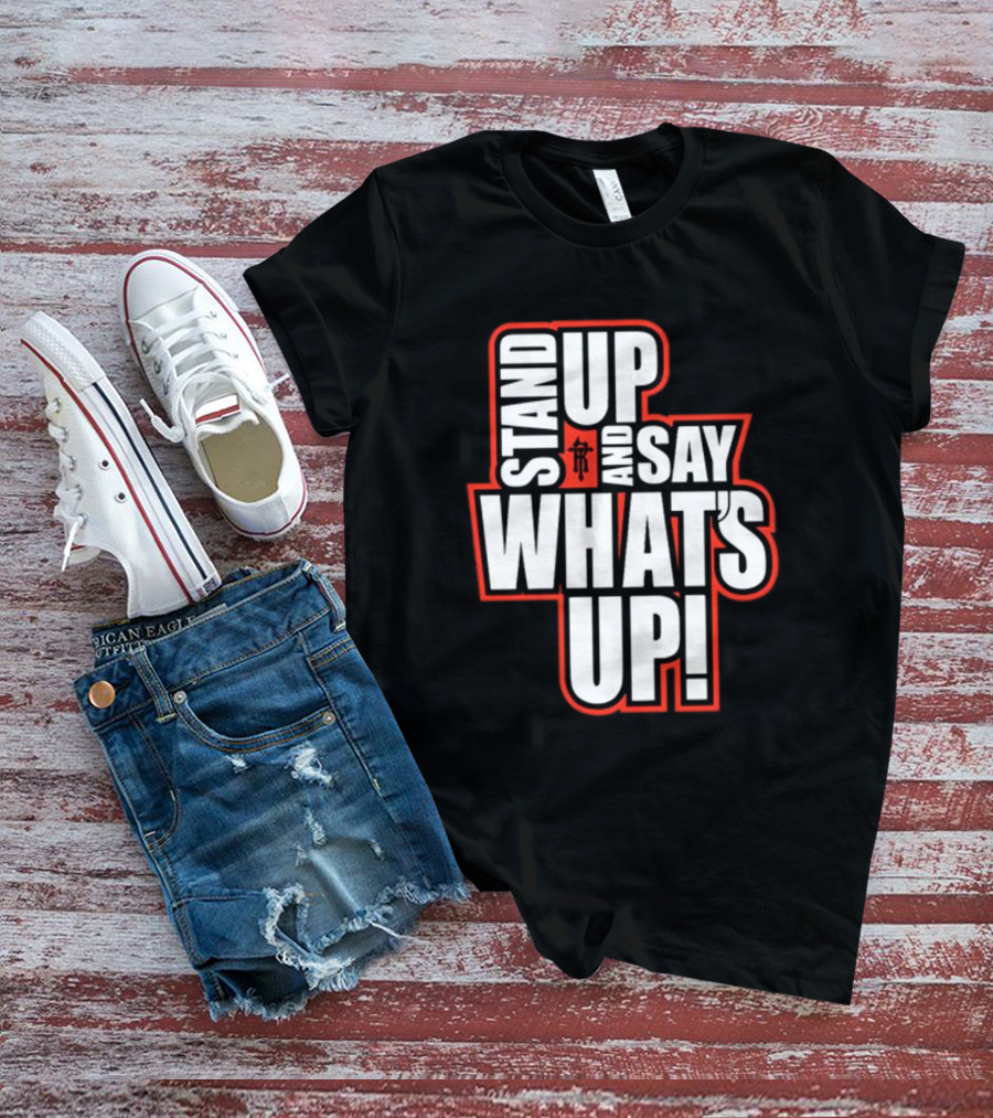Stand Up And Say What's Up Bold Statement With Japanese Character T-Shirt