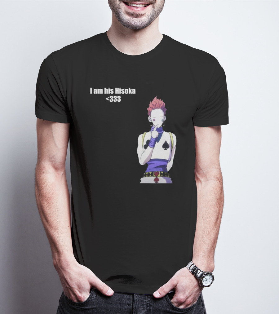 I Am His Hisoka <333 Hunter X Hunter Anime Character T-Shirt