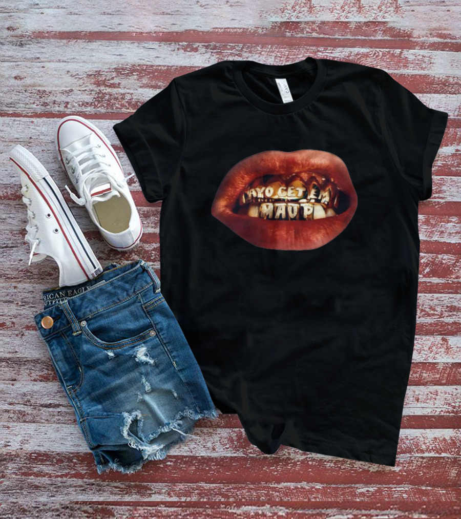 Maupmusic Ayo Get Em Mau P Lip Grills 01.19.24 T-Shirt