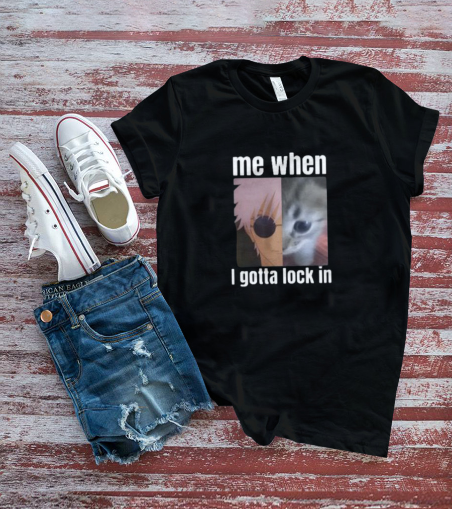 Me When I Gotta Lock In Anime Character And Cat Face Edit T-Shirt