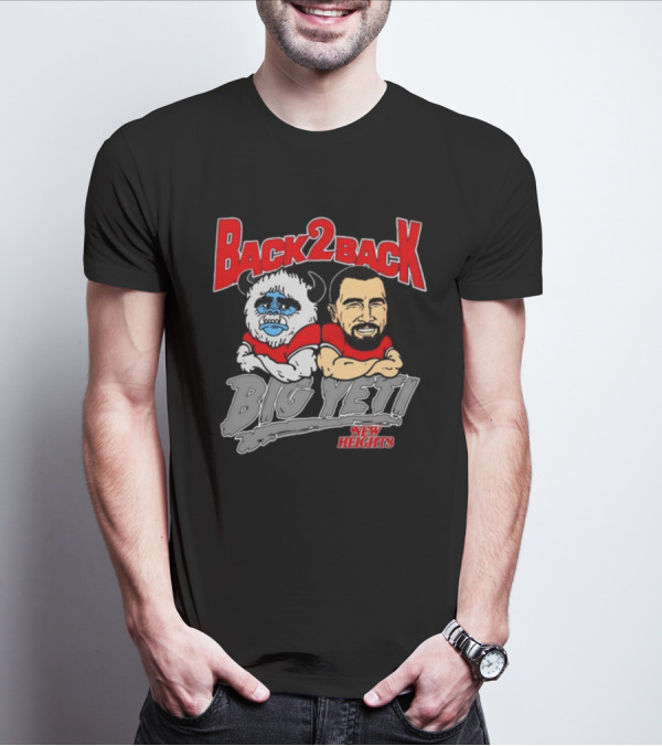 Back 2 Back Big Yeti New Heights T-Shirt