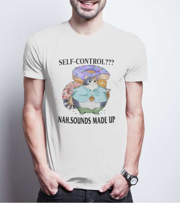 Self-Control Nah Sounds Made Up Cat With Donuts Jmcgg T-Shirt