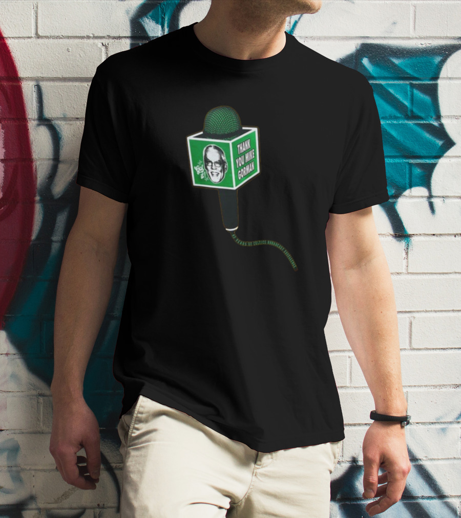 Thank You Mike Gorman Microphone With Portrait And Green Background T-Shirt