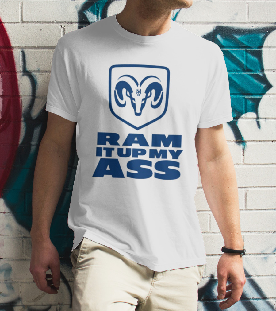 RAM It Up My Ass Blue Bomber T-Shirt