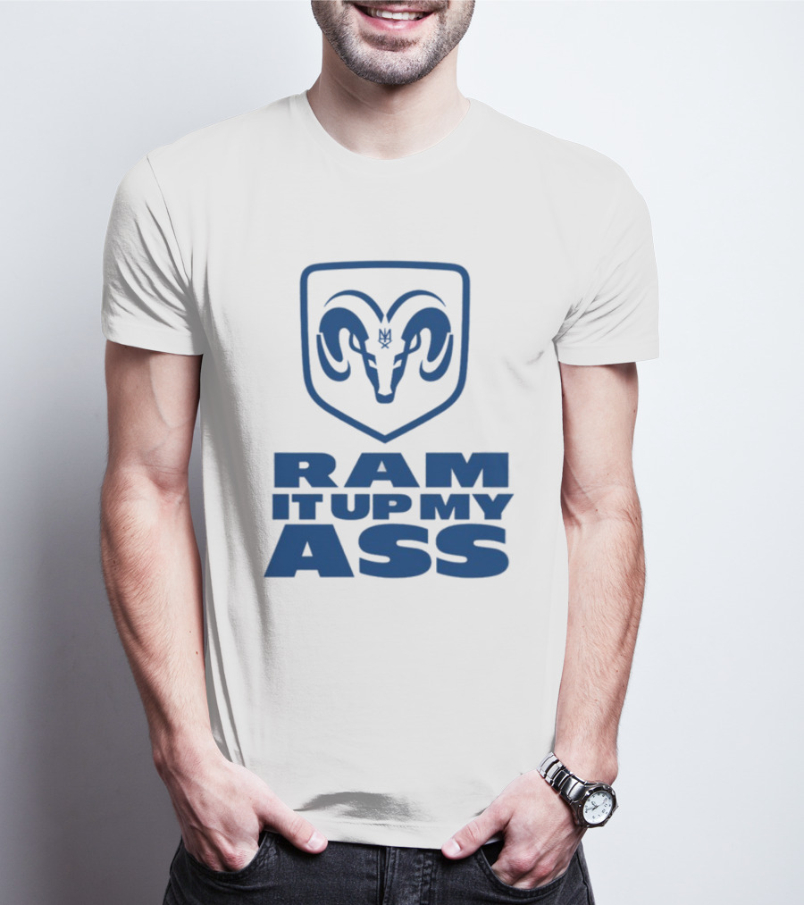 RAM It Up My Ass Blue Bomber T-Shirt