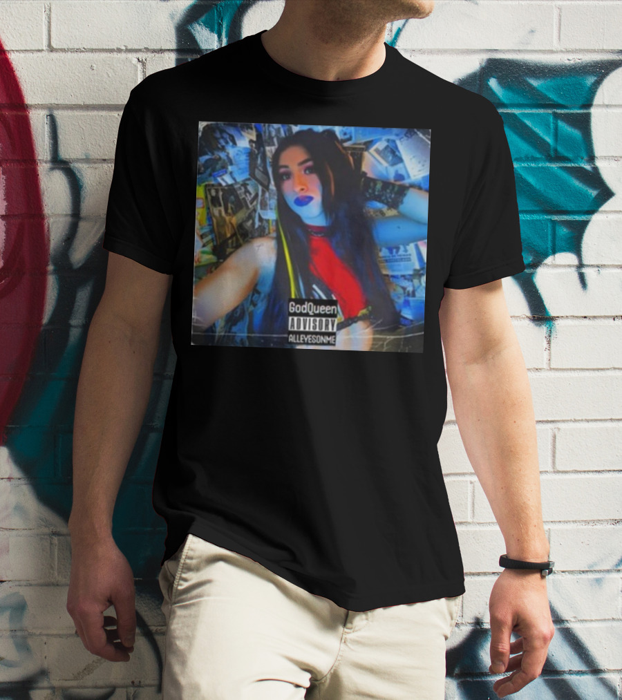 God Queen Advisory Alleyez On Me Delmiexo T-Shirt