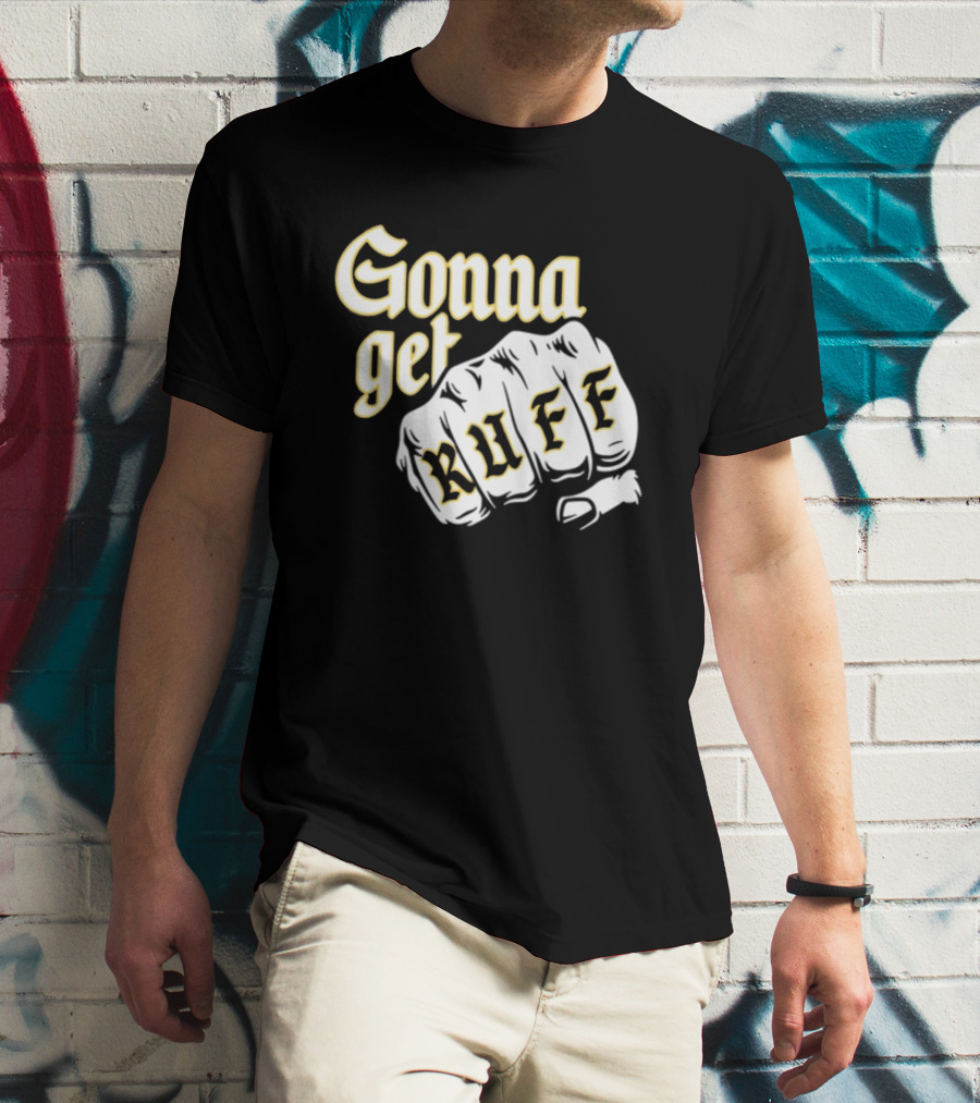 Brewed Gonna Get Ruff Fist T-Shirt