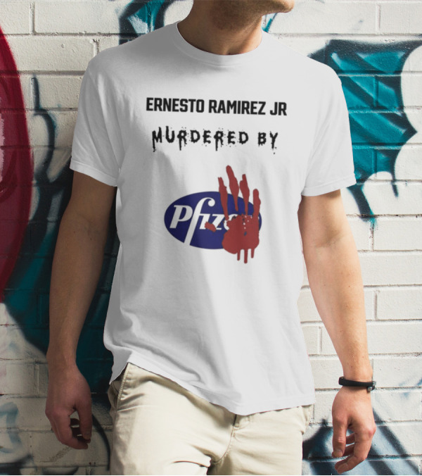 Ernesto Ramirez Jr Murdered By Pfizer Red Handprint T-Shirt