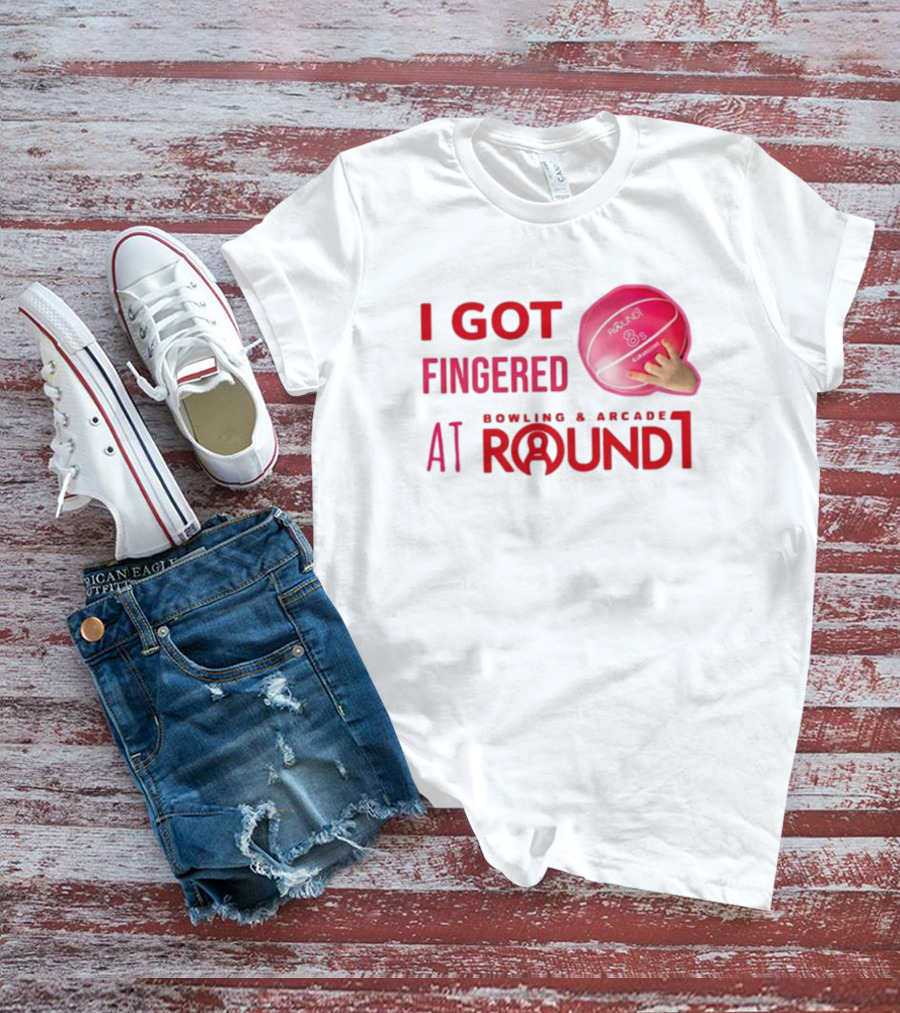 I Got Fingered Bowling And Arcade At Round1 Bowling Ball Hand T-Shirt
