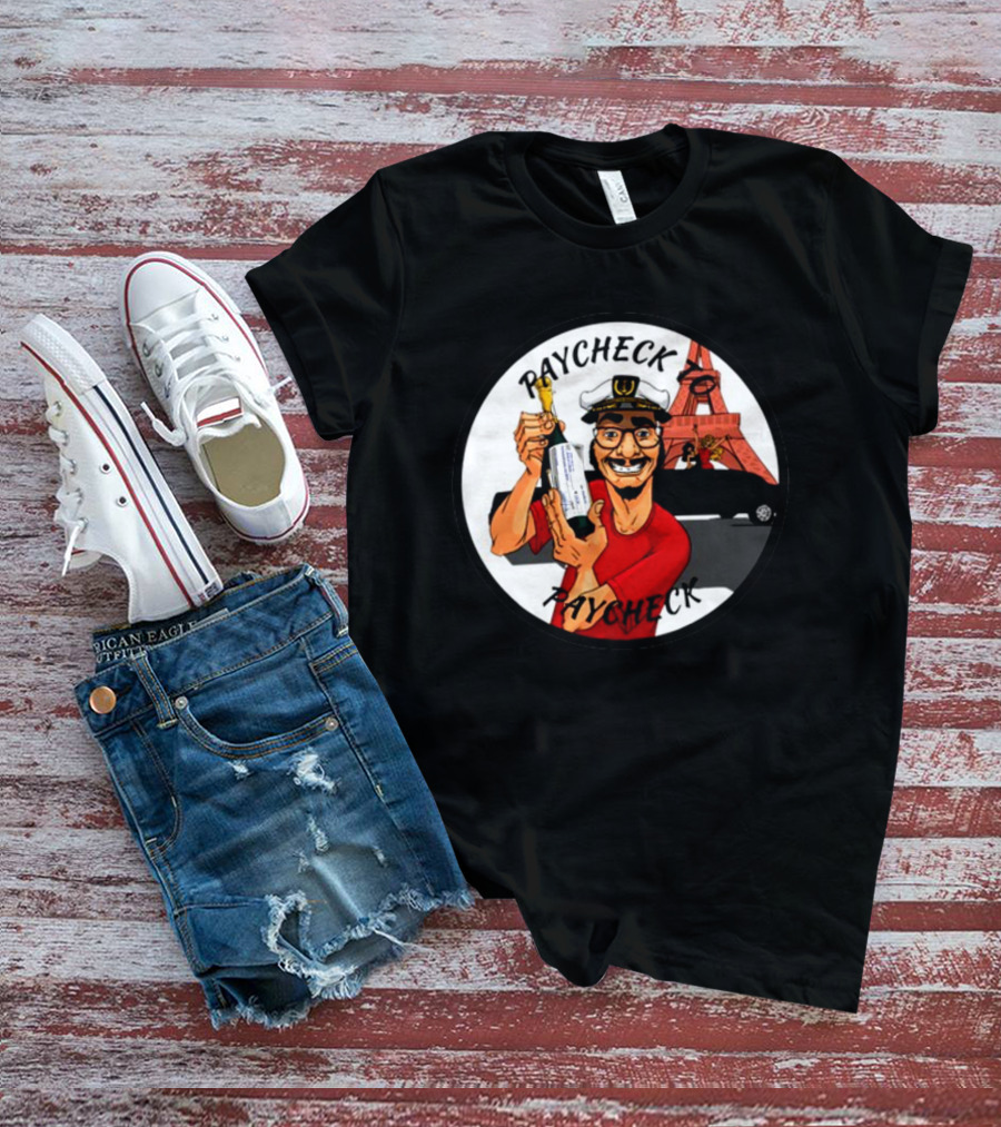 Paycheck To Paycheck Eiffel Tower Celebration With Champagne And Limo T-Shirt