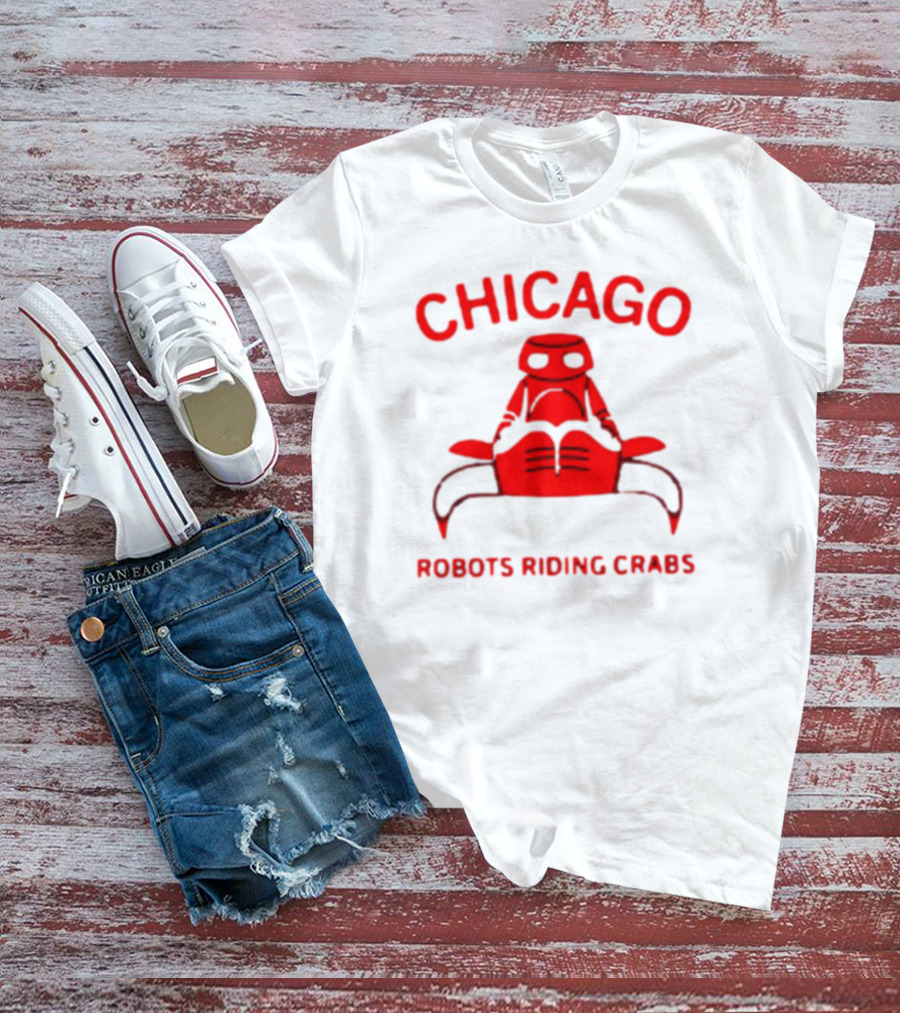 Chicago Robots Riding Crabs T-Shirt