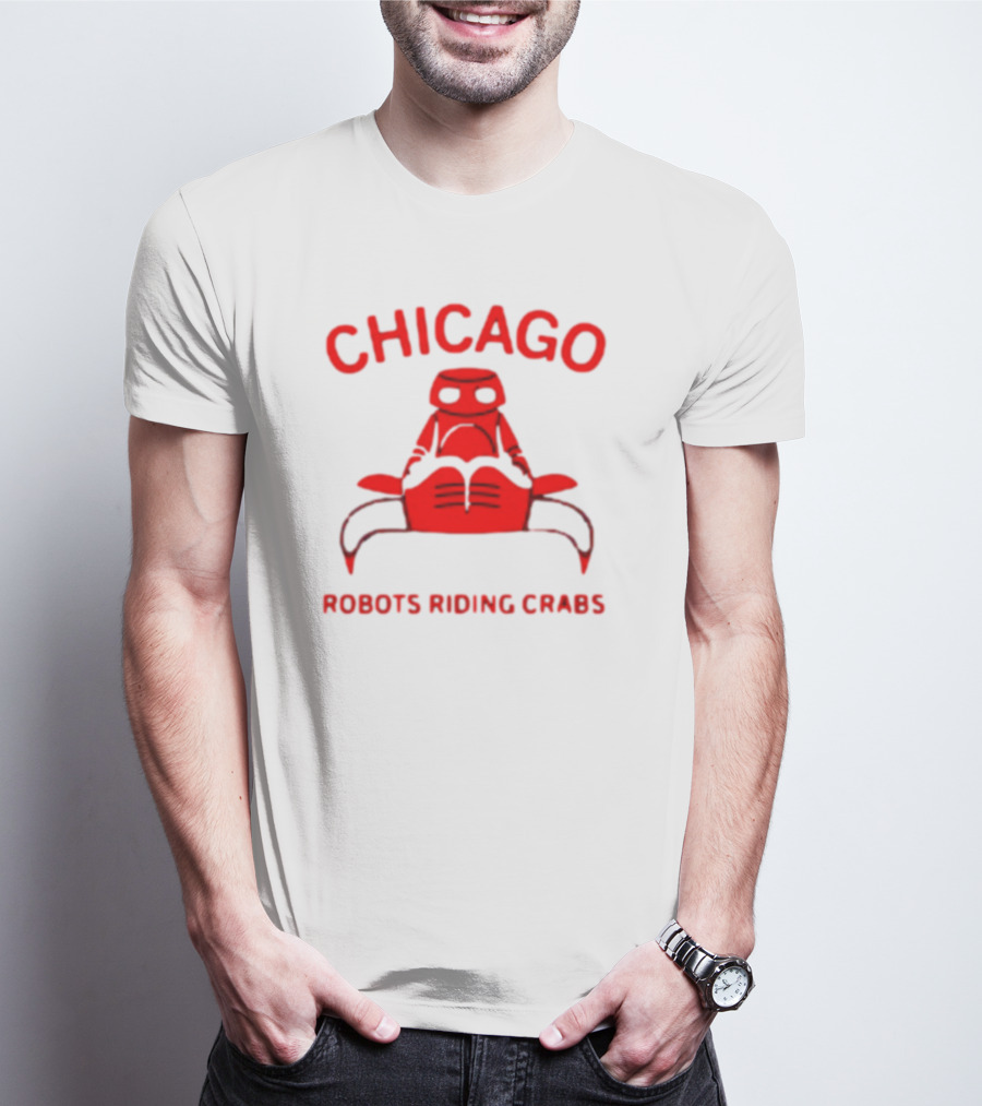 Chicago Robots Riding Crabs T-Shirt