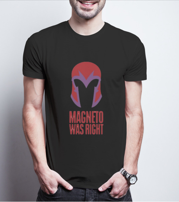 Magneto Was Right Beau Demayo Helmet T-Shirt