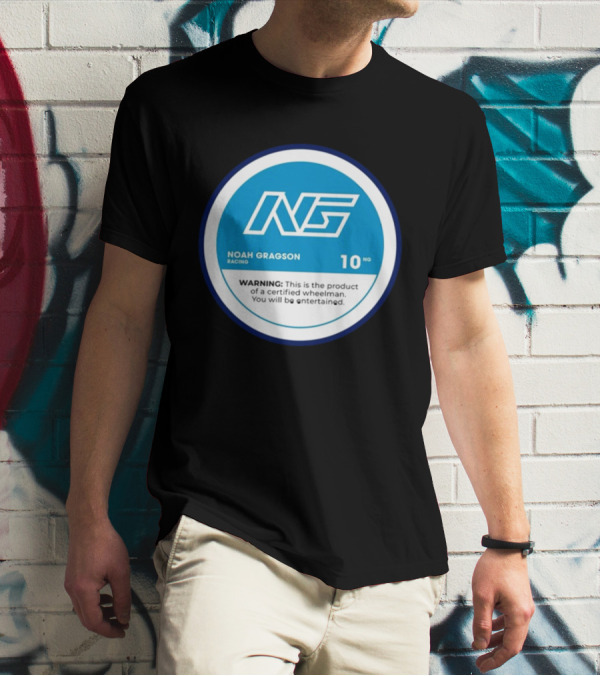 Noah Gragson Racing NG Certified Wheelman Warning You Will Be Entertained T-Shirt