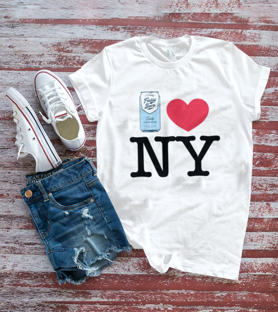 Friday Beers Tasty Light Beer I Love NY T-Shirt